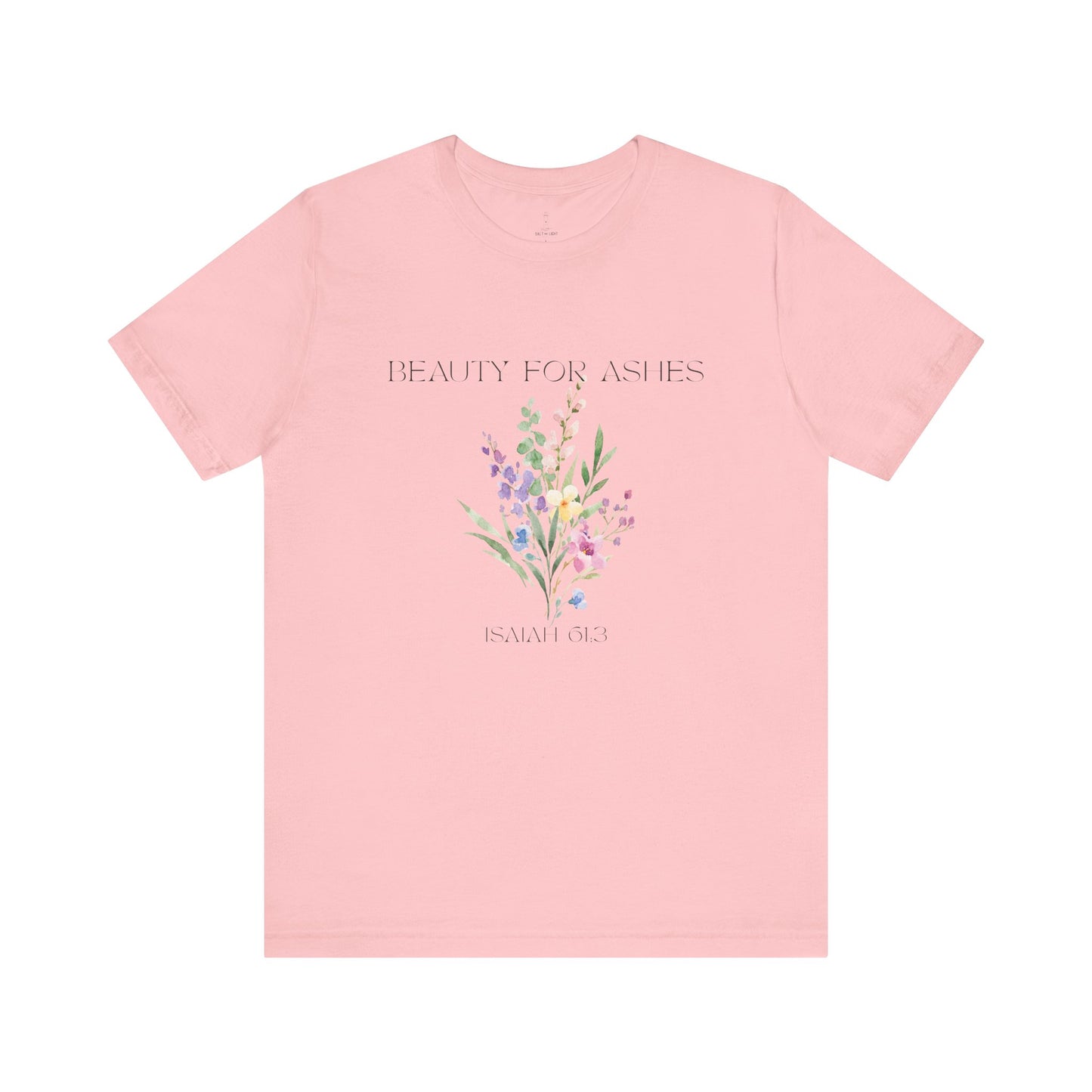 Beauty for Ashes Floral Tee
