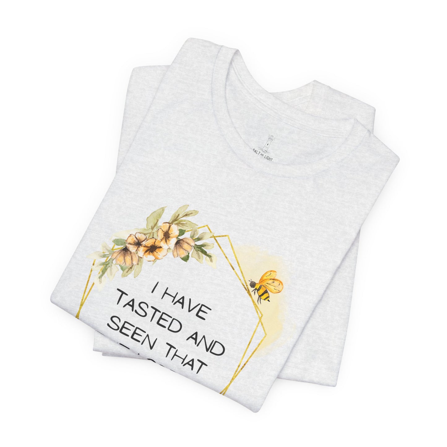 Taste And See That The Lord Is Good Tee
