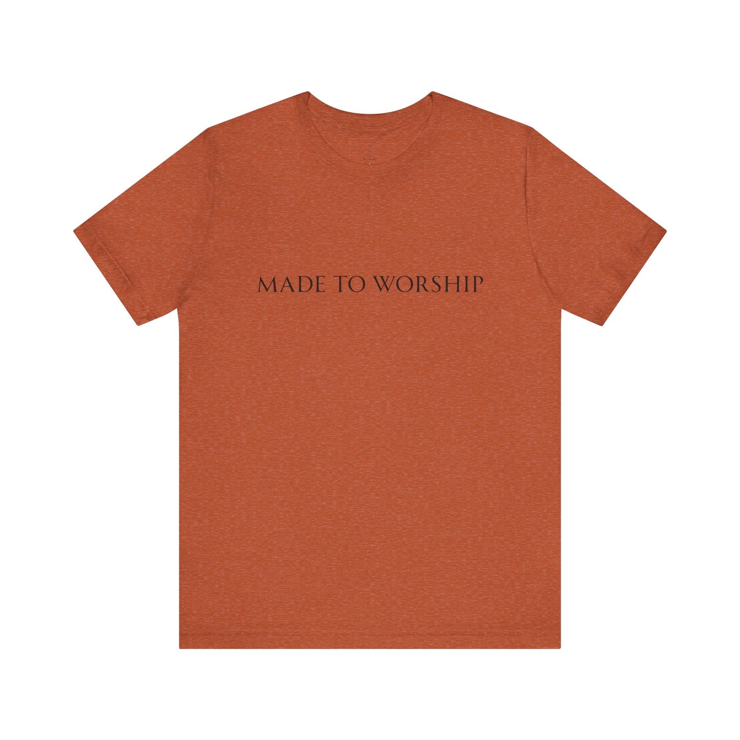 Made To Worship Unisex Tee