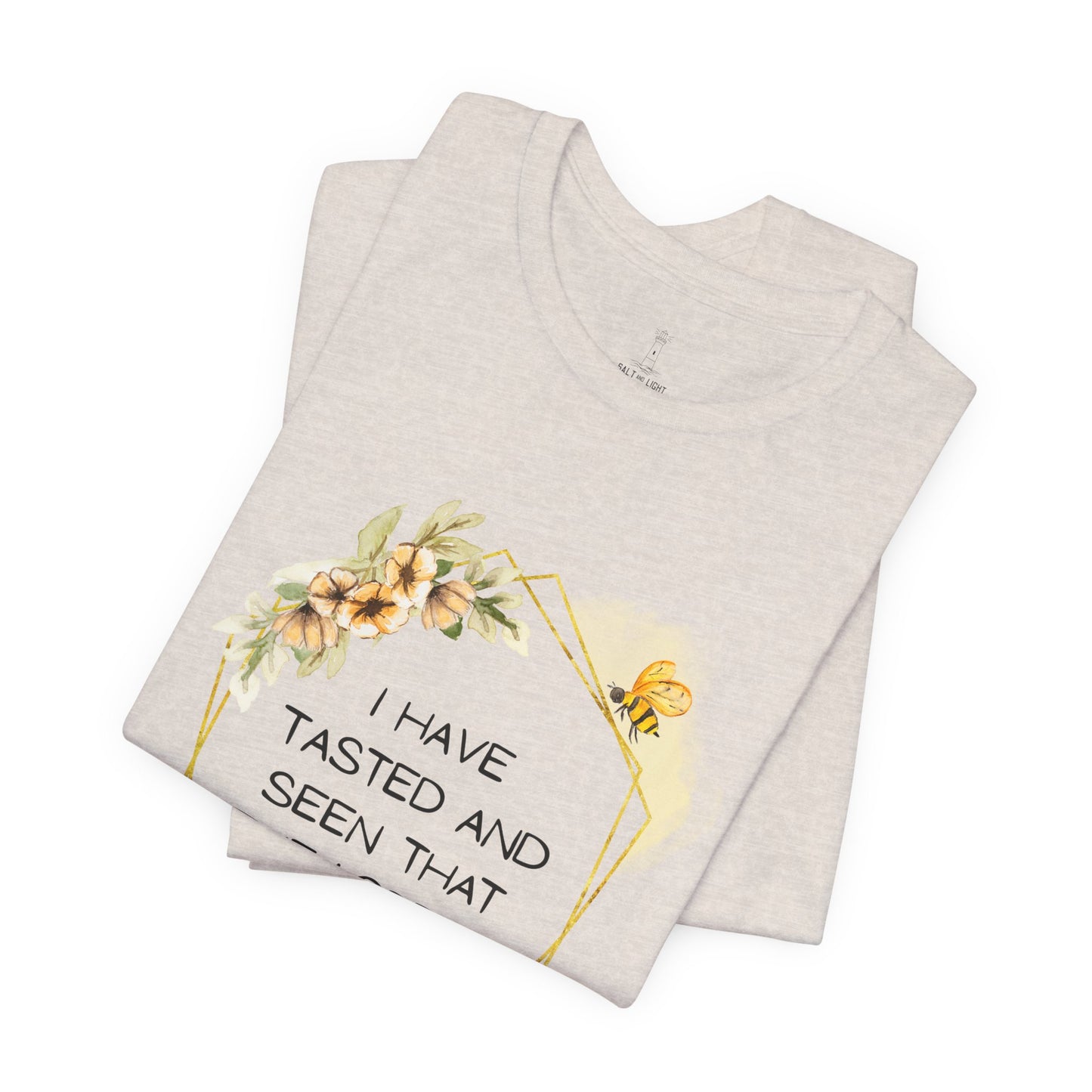 Taste And See That The Lord Is Good Tee