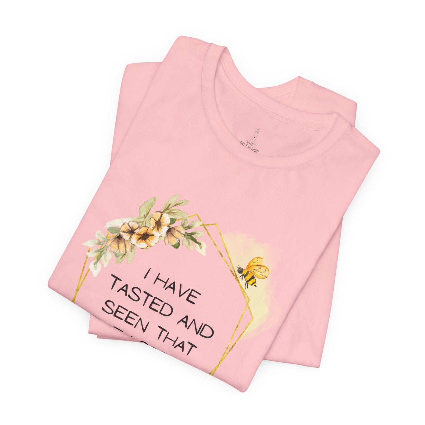 Taste And See That The Lord Is Good Tee