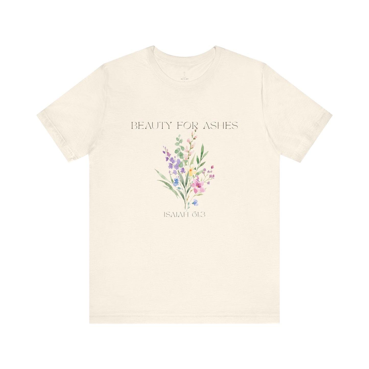 Beauty for Ashes Floral Tee
