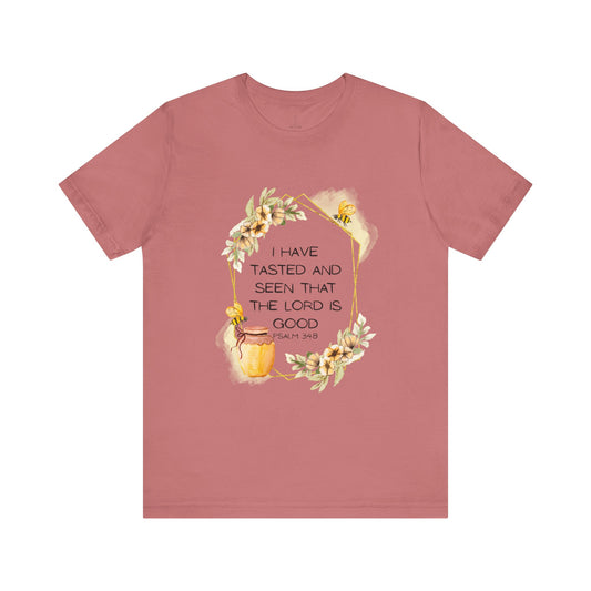 Taste And See That The Lord Is Good Tee