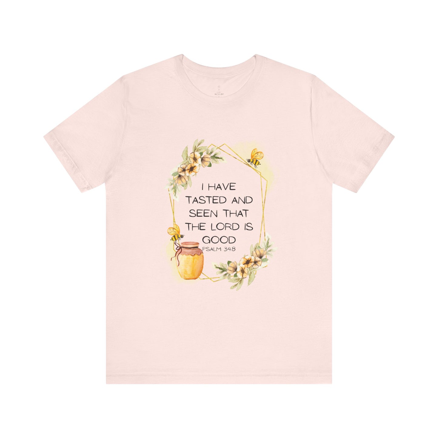 Taste And See That The Lord Is Good Tee