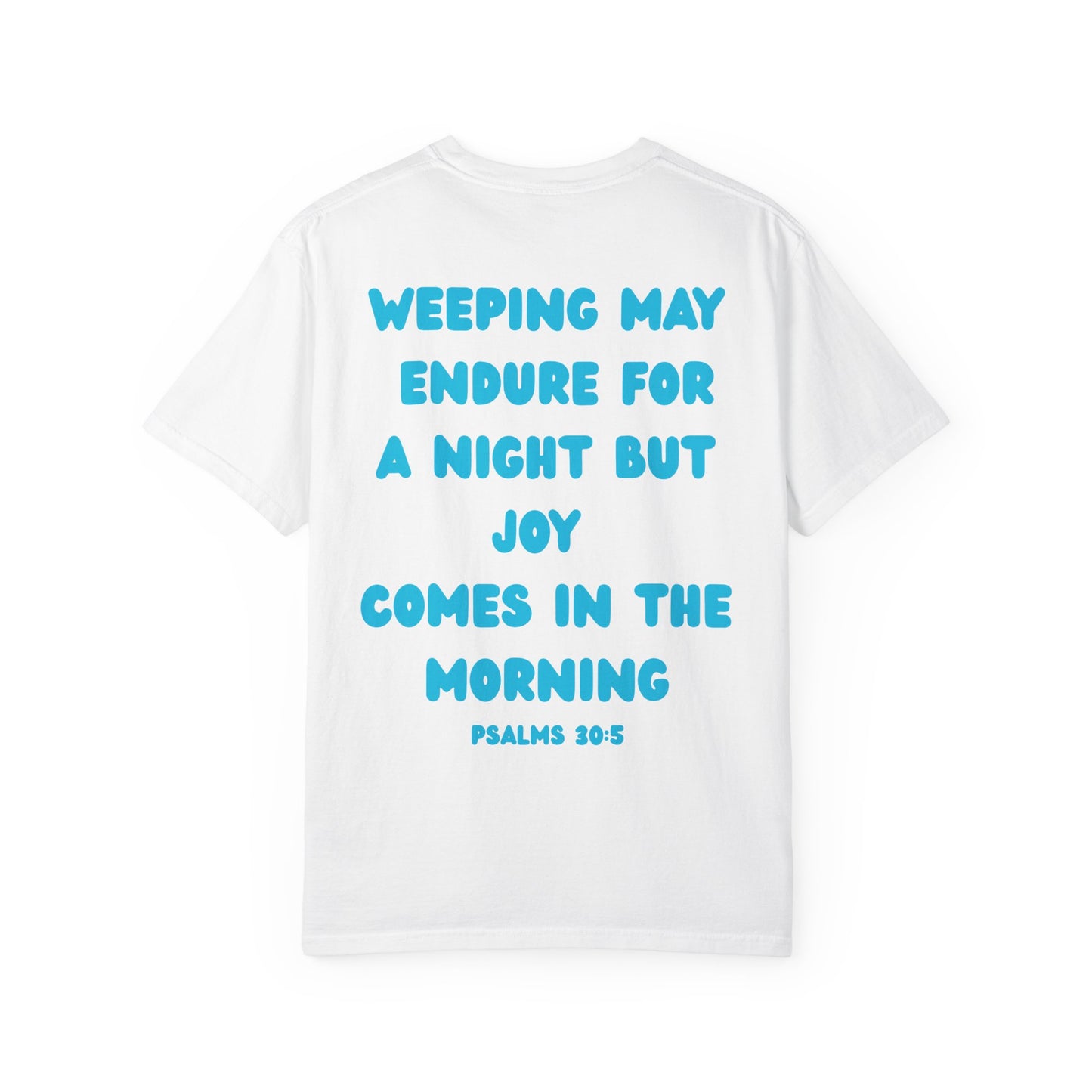 Psalms 30:5 Tee