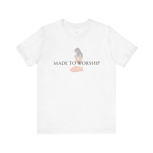 Made To Worship Women's Tee