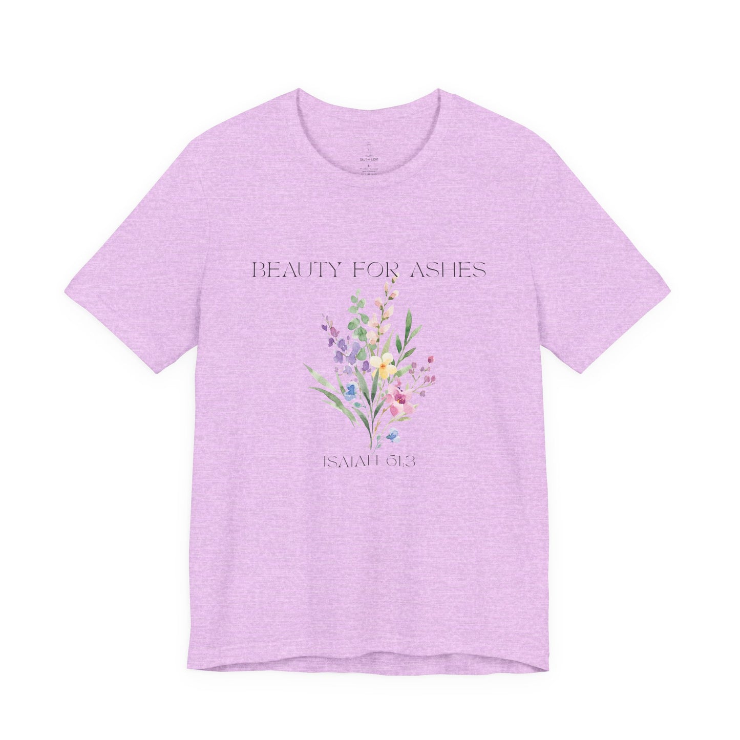 Beauty for Ashes Floral Tee