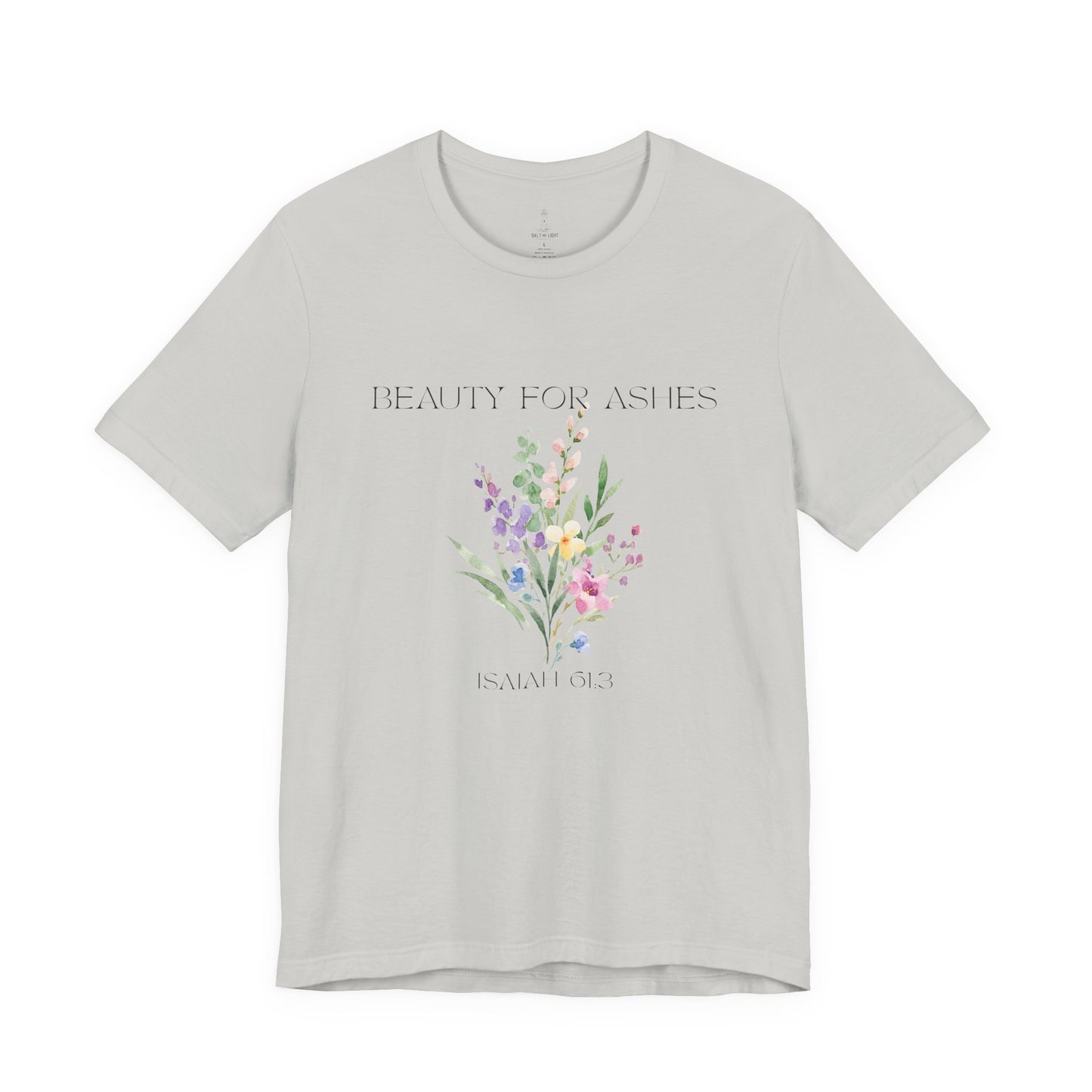 Beauty for Ashes Floral Tee