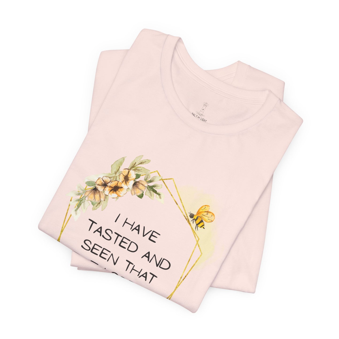 Taste And See That The Lord Is Good Tee