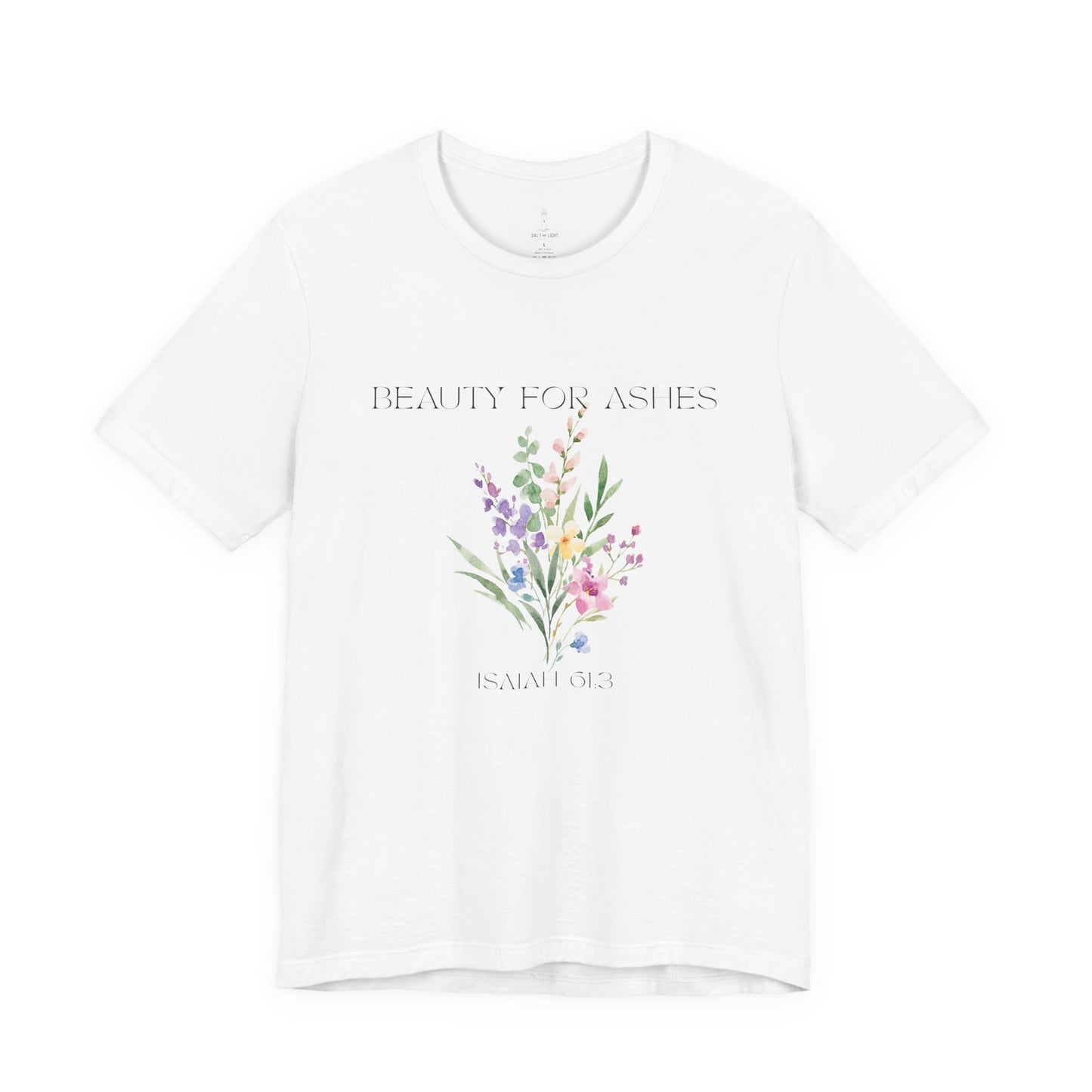 Beauty for Ashes Floral Tee