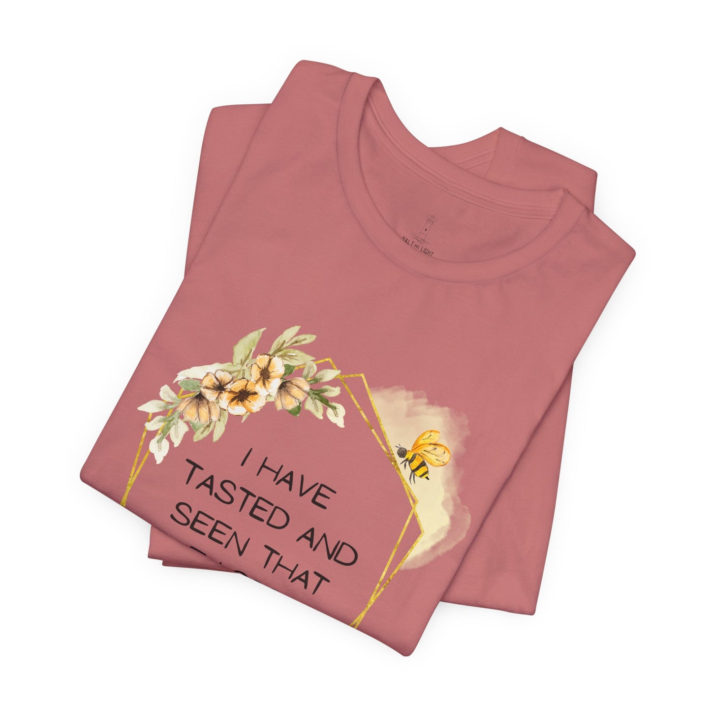 Taste And See That The Lord Is Good Tee