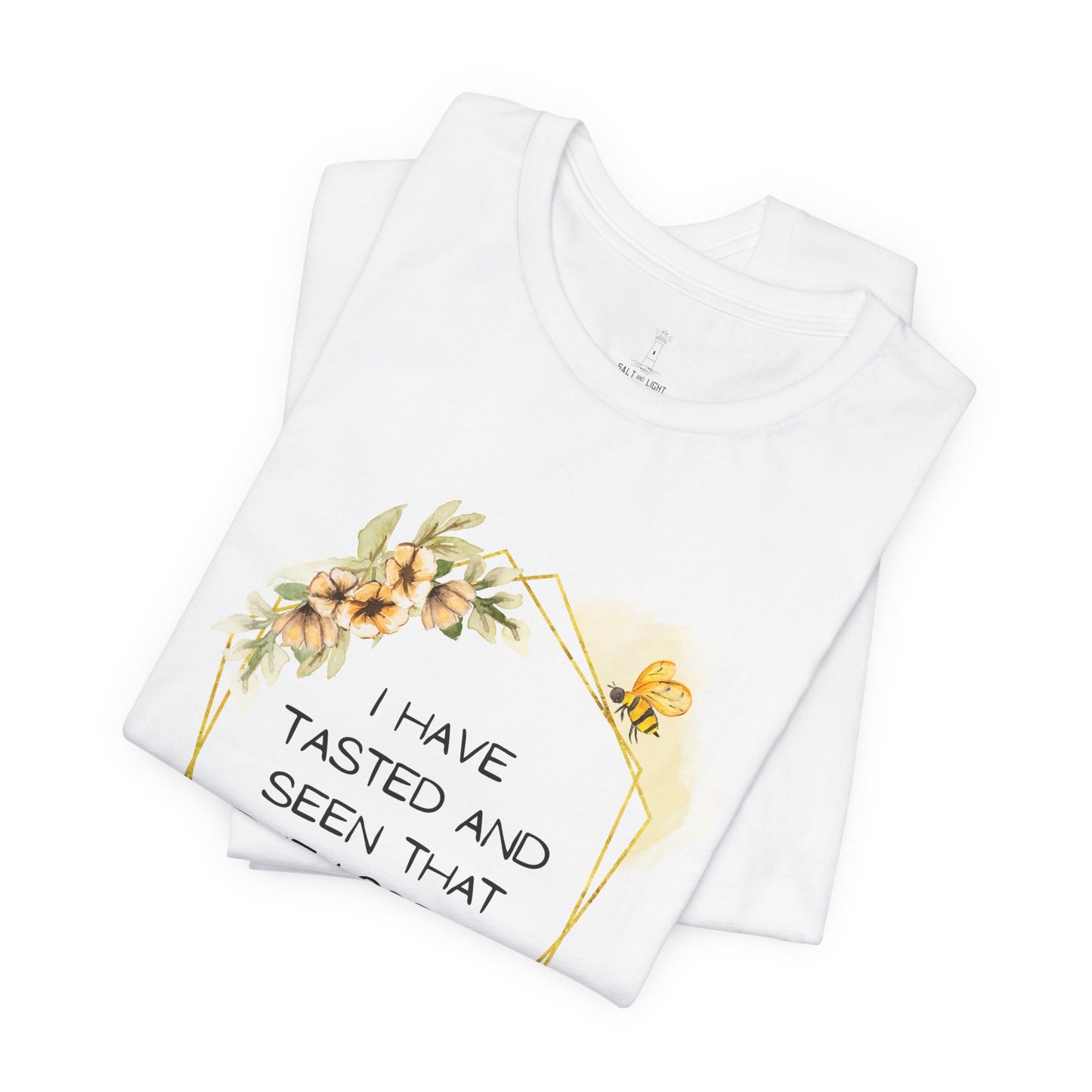 Taste And See That The Lord Is Good Tee