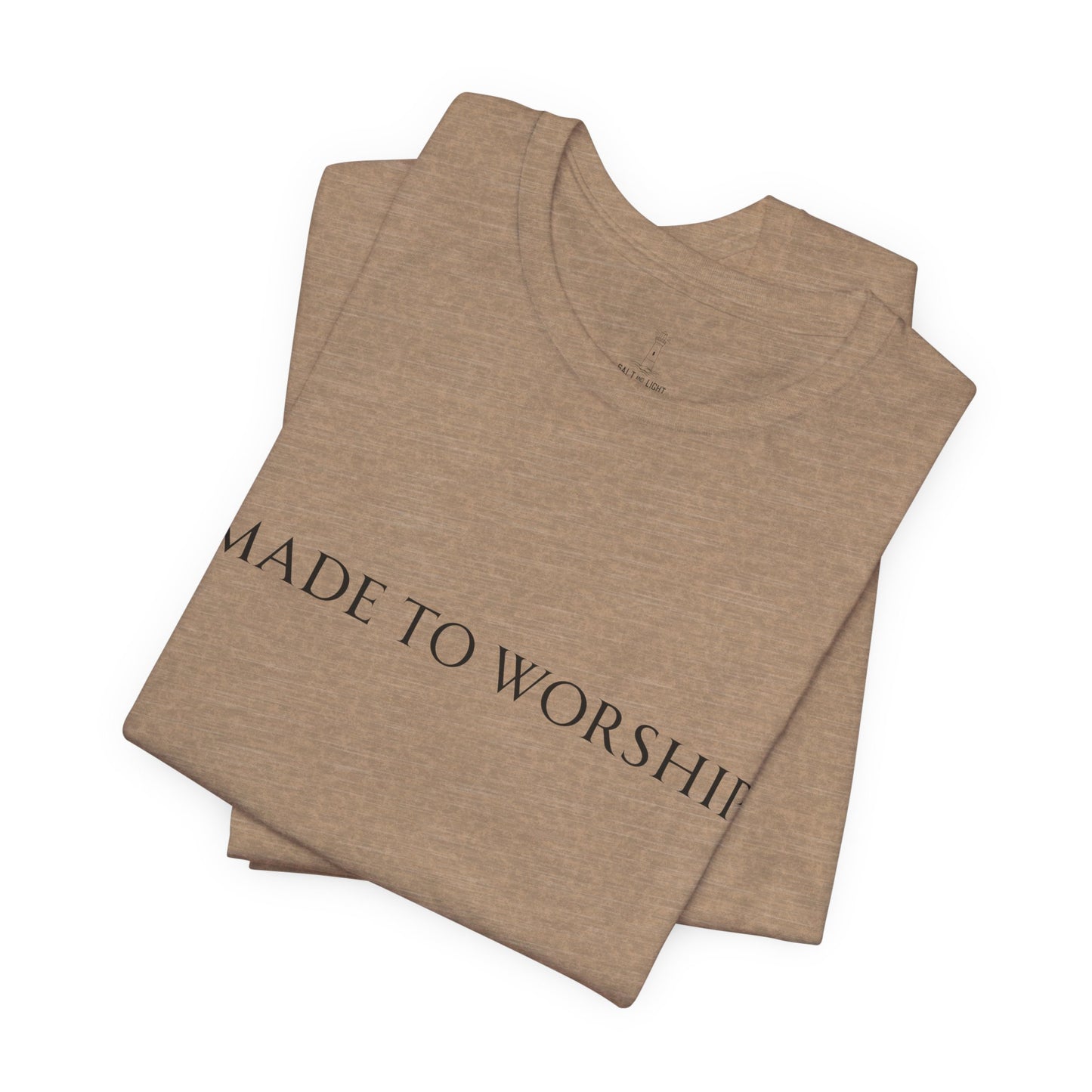 Made To Worship Unisex Tee