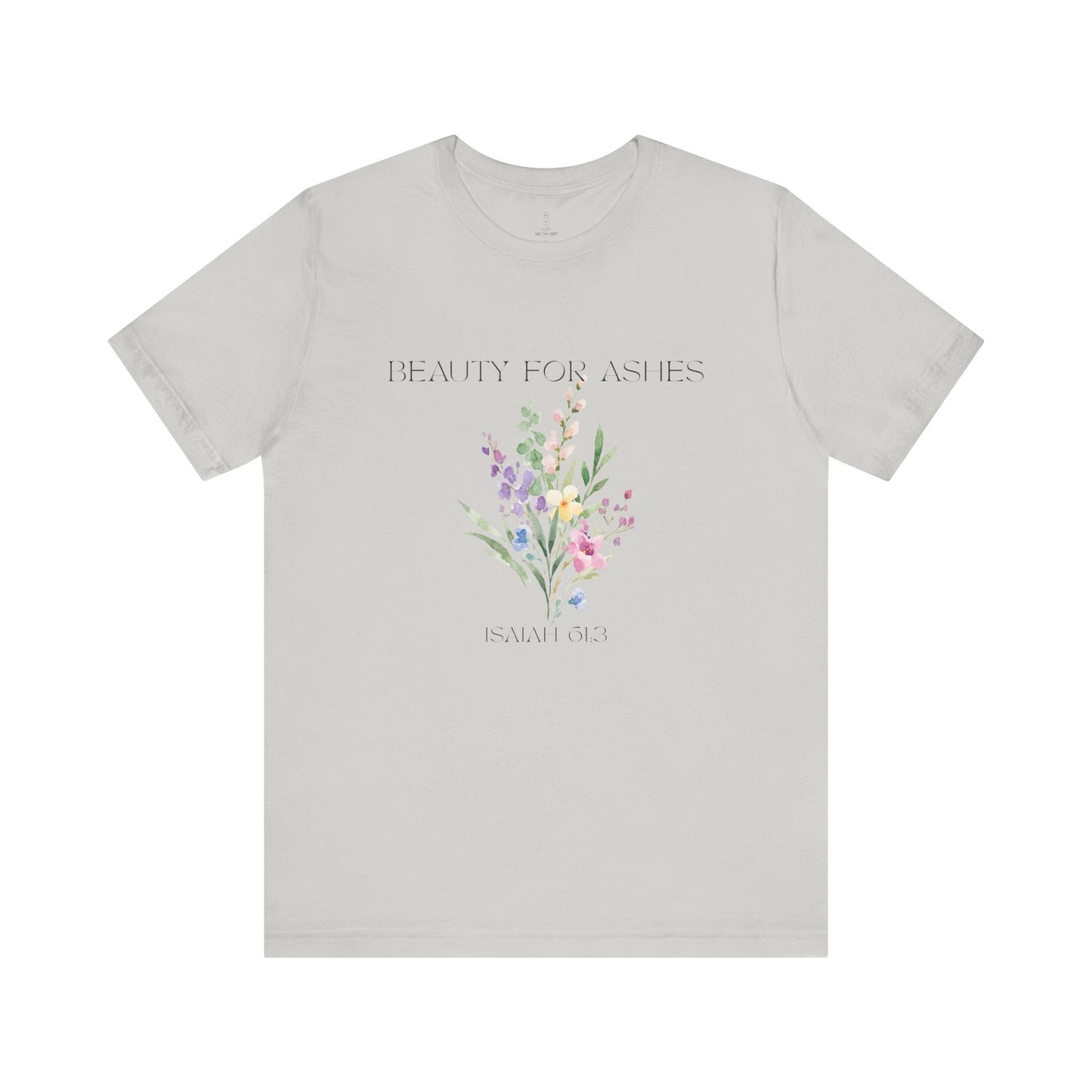 Beauty for Ashes Floral Tee