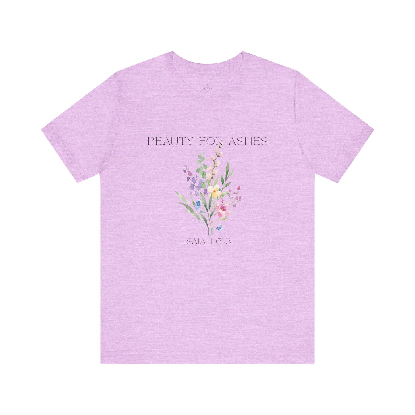 Beauty for Ashes Floral Tee