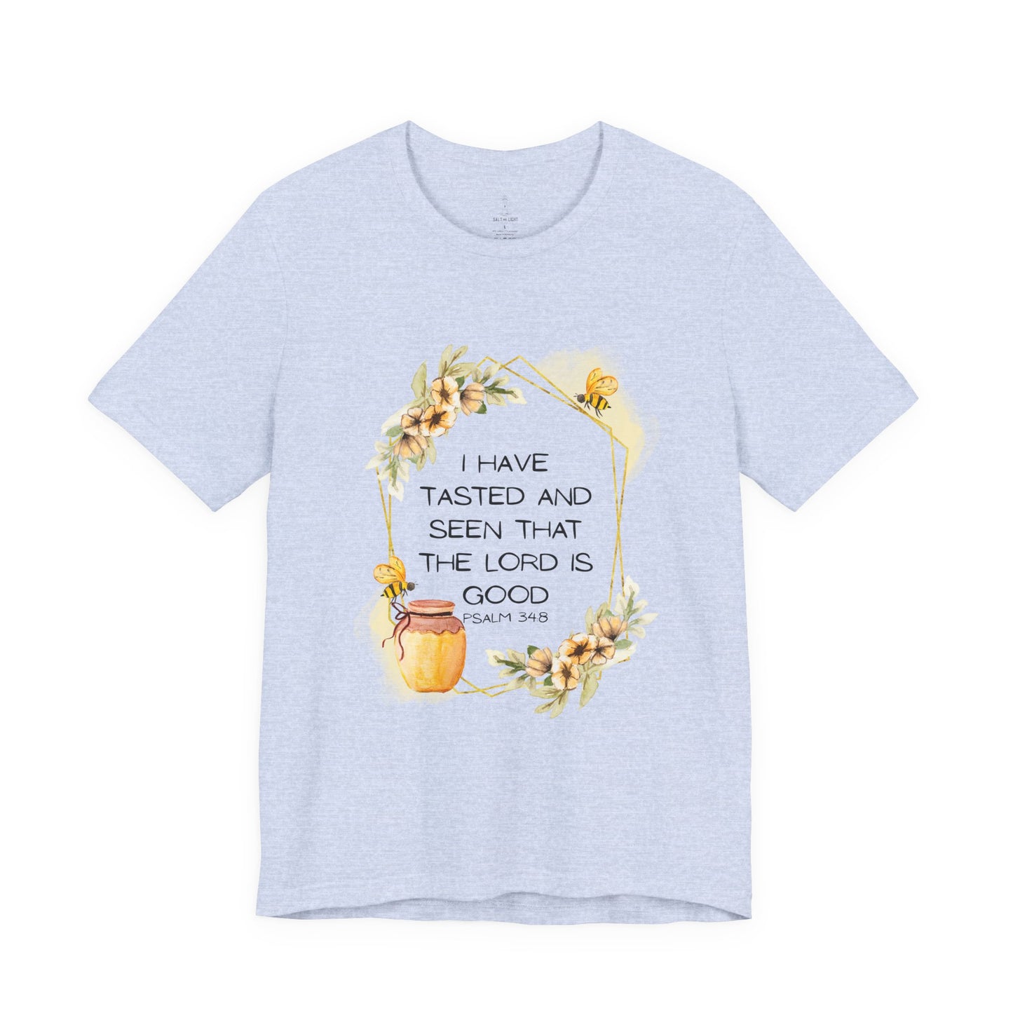 Taste And See That The Lord Is Good Tee