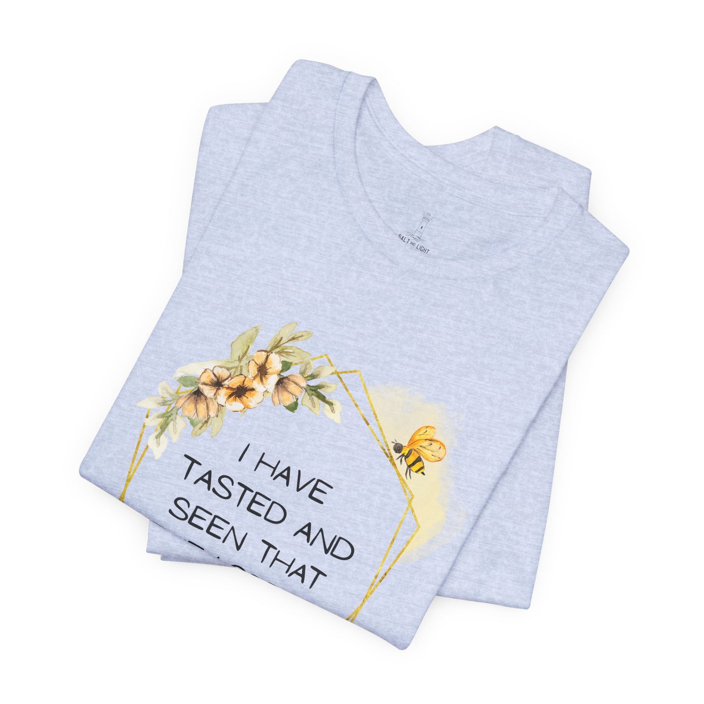 Taste And See That The Lord Is Good Tee